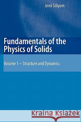 Fundamentals of the Physics of Solids: Volume 1: Structure and Dynamics Piróth, A. 9783642091612 Springer - książka