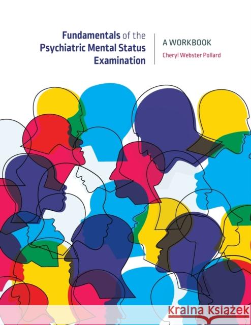 Fundamentals of the Psychiatric Mental Status Examination: A Workbook Webster Pollard, Cheryl 9781773380704 Canadian Scholars - książka