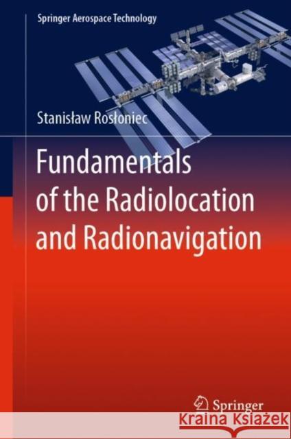 Fundamentals of the Radiolocation and Radionavigation Stanislaw Rosloniec 9783031106309 Springer - książka