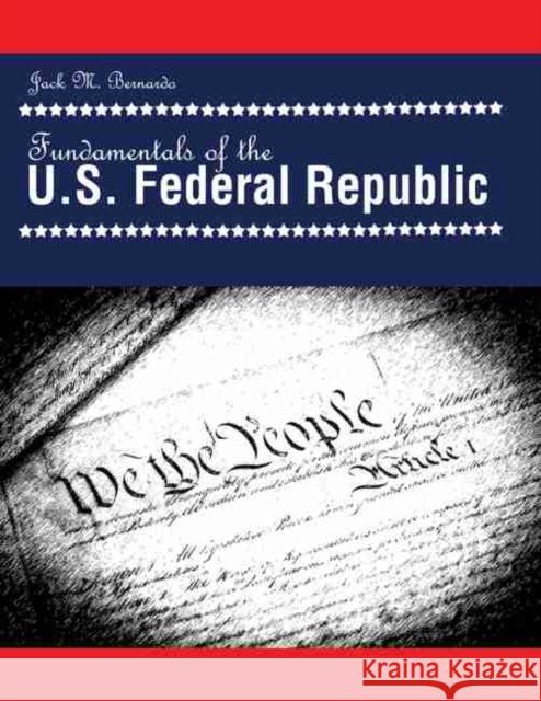 Fundamentals of the U.S. Federal Republic Bernardo 9781465201959 Kendall/Hunt Publishing Company - książka