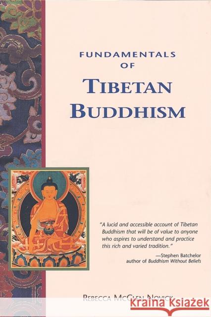 Fundamentals of Tibetan Buddhism Rebecca McClen Novick 9780895949530 Crossing Press - książka