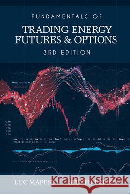 Fundamentals of Trading Energy Futures & Options Luc Marest Steven Errera  9781593703264 PennWell Books - książka