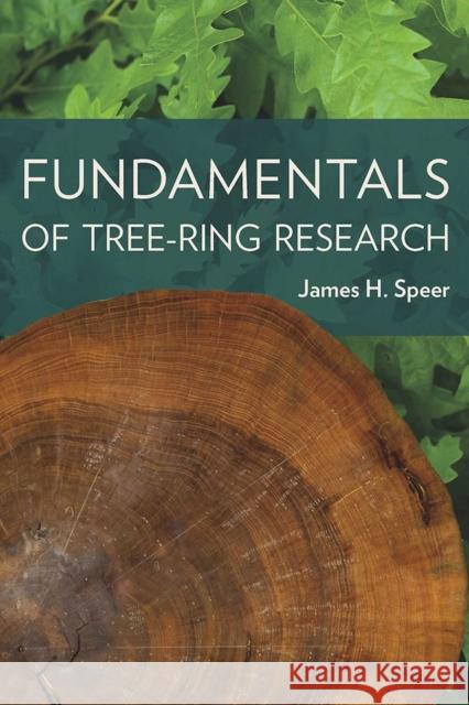 Fundamentals of Tree-Ring Research Speer, James H. 9780816526857 University of Arizona Press - książka