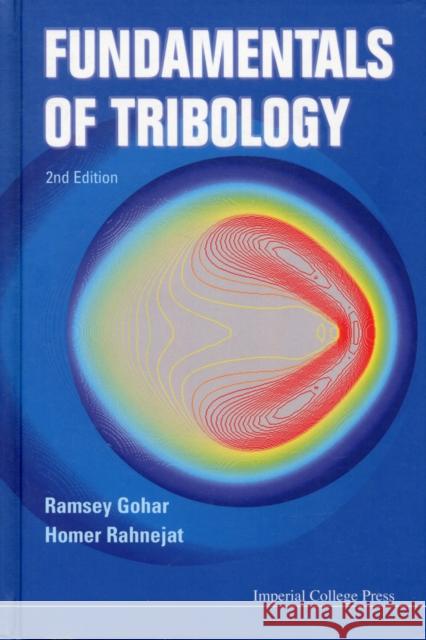Fundamentals of Tribology (2nd Edition) Gohar, Ramsey 9781848168602 Imperial College Press - książka