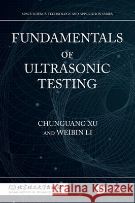 Fundamentals of Ultrasonic Testing Chunguang Xu Weibin Li 9781032604206 CRC Press - książka