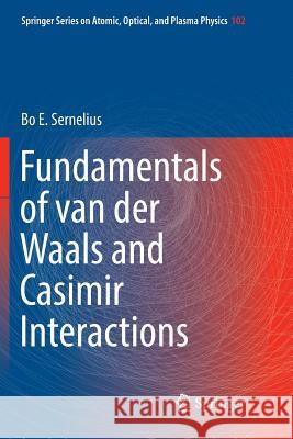 Fundamentals of Van Der Waals and Casimir Interactions Sernelius, Bo E. 9783030076375 Springer - książka