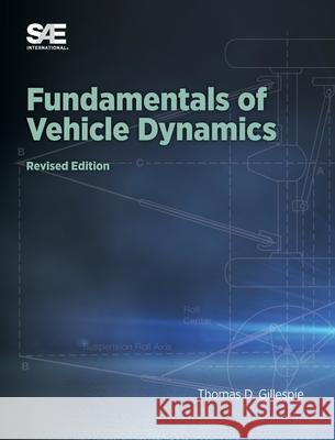 Fundamentals of Vehicle Dynamics, Revised Edition Thomas D. Gillespie 9781468601763 SAE International - książka