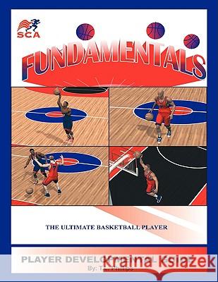Fundamentals: Player Developmental Guide Phillips, T. L. 9781438948614 Authorhouse - książka
