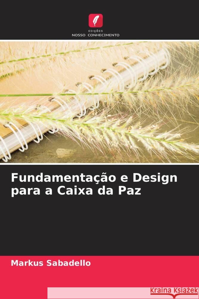 Fundamentação e Design para a Caixa da Paz Sabadello, Markus 9786205200766 Edições Nosso Conhecimento - książka