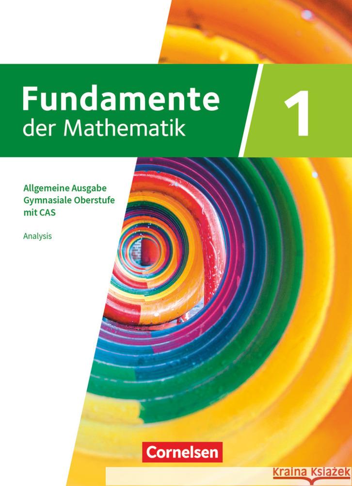Fundamente der Mathematik - Allgemeine Ausgabe ab 2024 - mit CAS-/MMS-Schwerpunkt - Band 1  9783060012121 Cornelsen Verlag - książka