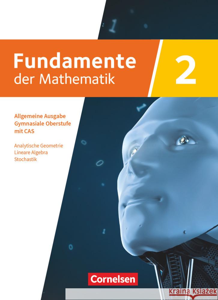 Fundamente der Mathematik - Allgemeine Ausgabe ab 2024 - mit CAS-/MMS-Schwerpunkt - Band 2  9783060012923 Cornelsen Verlag - książka