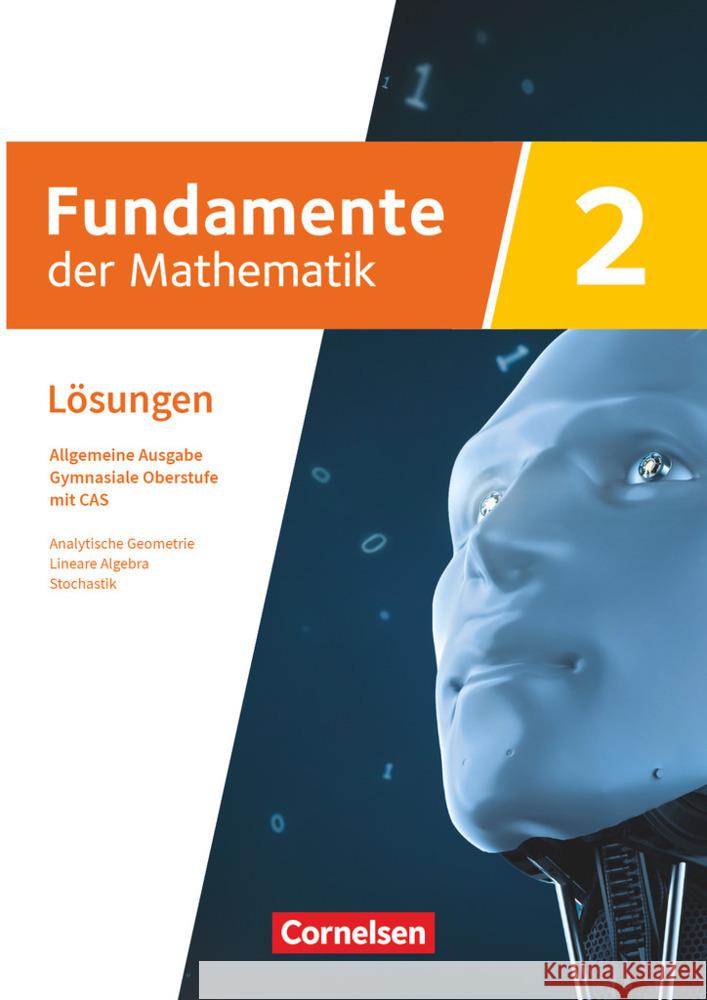 Fundamente der Mathematik - Allgemeine Ausgabe ab 2024 - mit CAS-/MMS-Schwerpunkt - Band 2  9783060013029 Cornelsen Verlag - książka