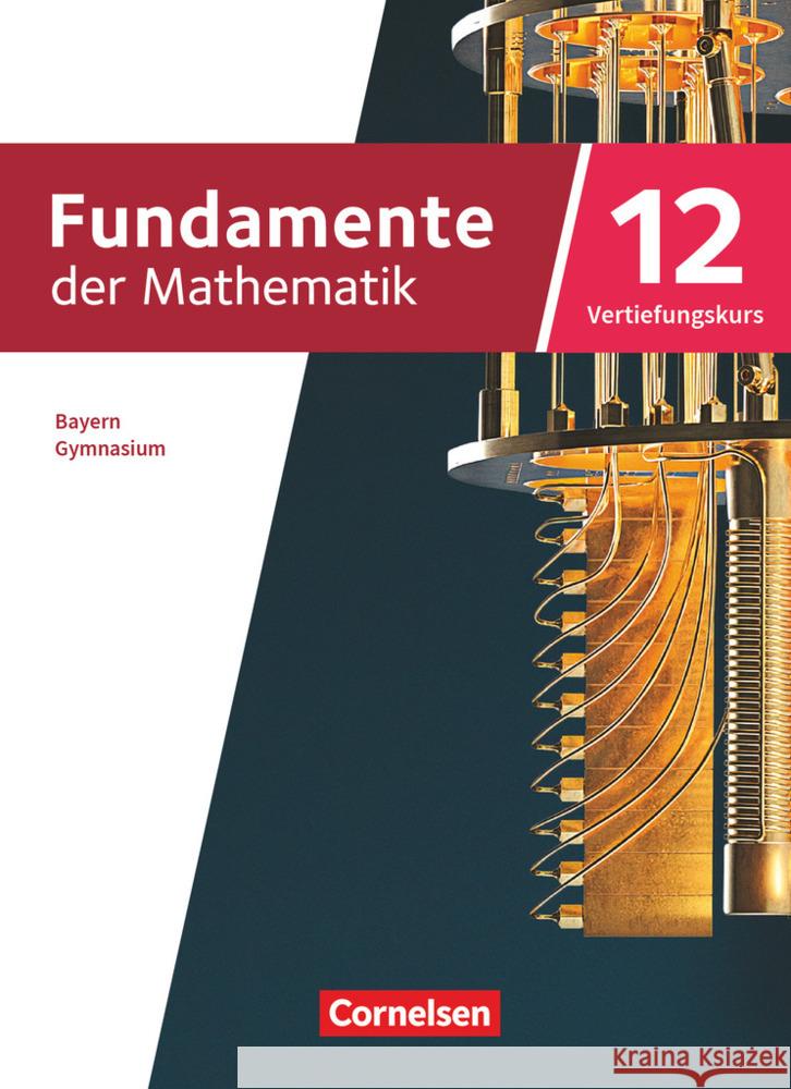 Fundamente der Mathematik - Bayern - 2023 - 12. Jahrgangsstufe  9783060427345 Cornelsen Verlag - książka