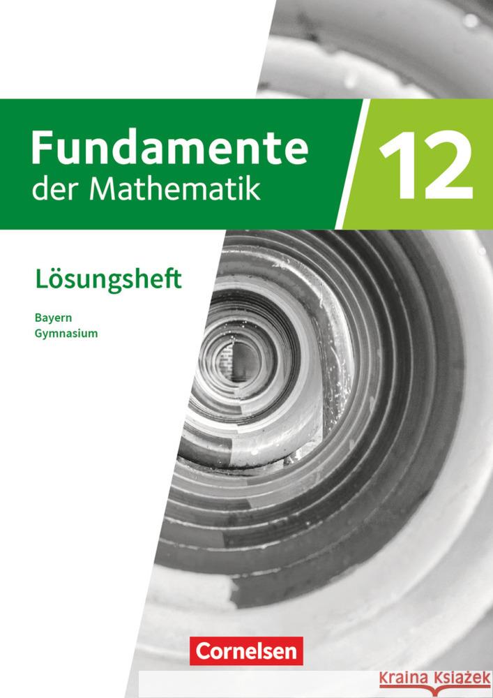 Fundamente der Mathematik - Bayern - 2023 - 12. Jahrgangsstufe  9783060427970 Cornelsen Verlag - książka