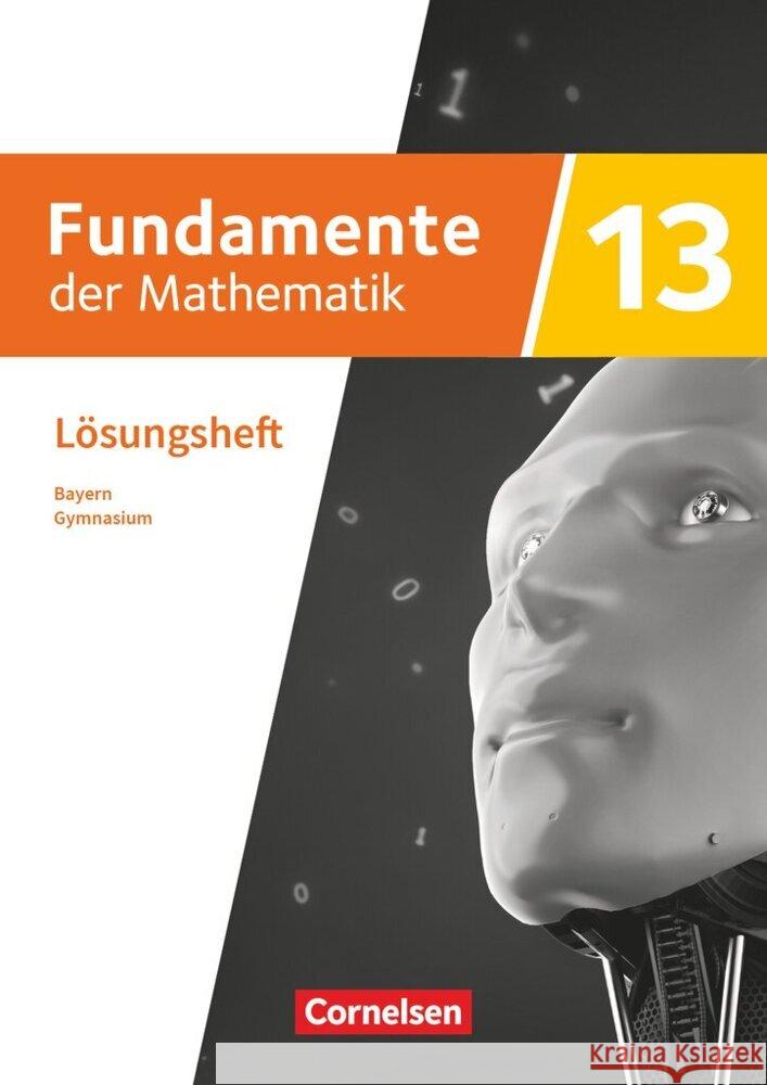 Fundamente der Mathematik - Bayern - 2023 - 13. Jahrgangsstufe  9783060428021 Cornelsen Verlag - książka