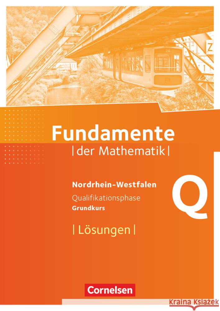 Fundamente der Mathematik - Nordrhein-Westfalen - Qualifikationsphase - Grundkurs Lösungen zum Schülerbuch  9783060405374 Cornelsen Verlag - książka