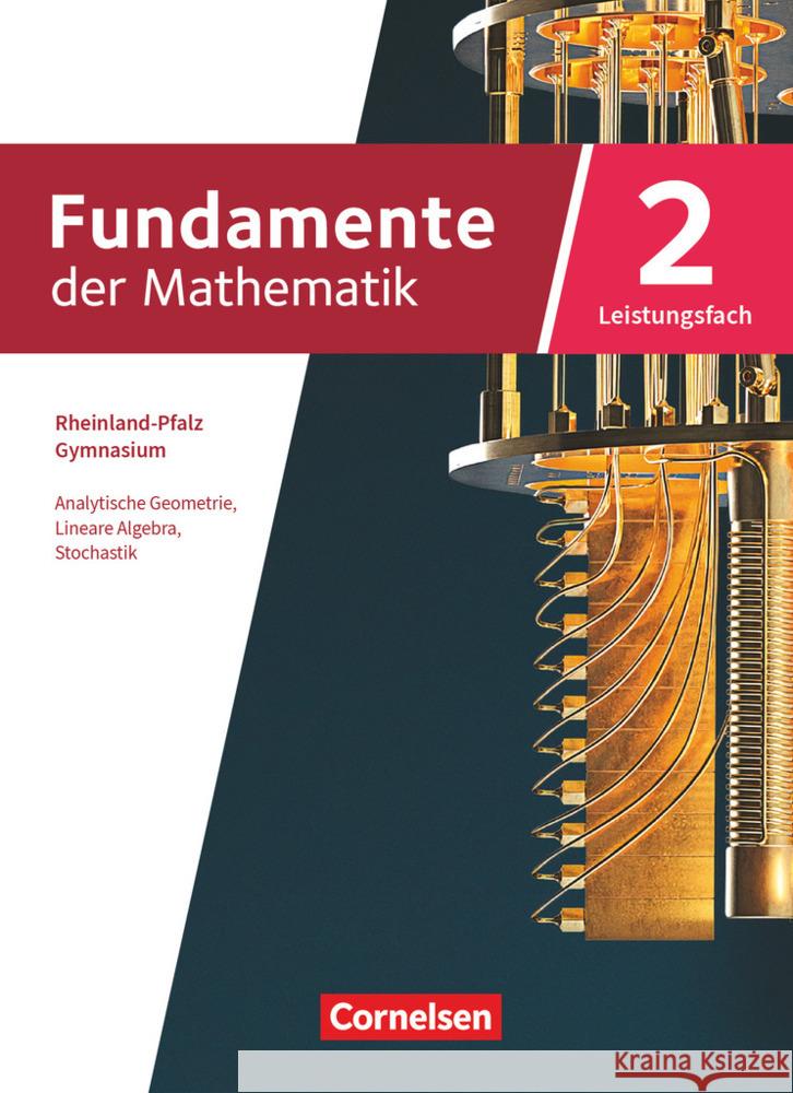 Fundamente der Mathematik - Rheinland-Pfalz - Leistungsfach Band 2: 11-13. Schuljahr  9783060406364 Cornelsen Verlag - książka