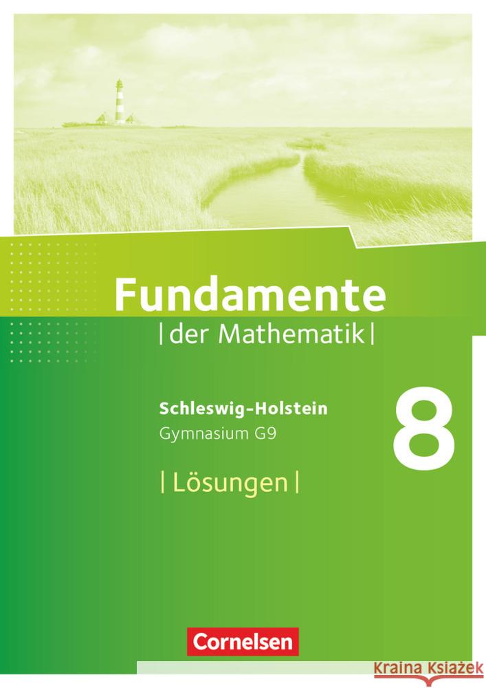 Fundamente der Mathematik - Schleswig-Holstein G9 - 8. Schuljahr Lösungen zum Schülerbuch  9783060405060 Cornelsen Verlag - książka