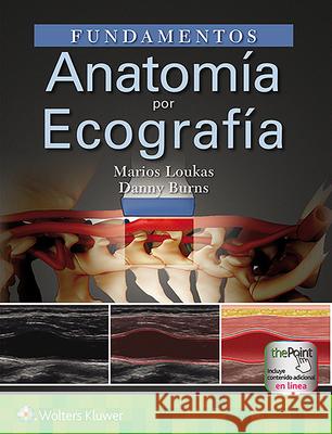 Fundamentos. Anatomía Por Ecografía Loukas, Marios 9788417949341 LWW - książka