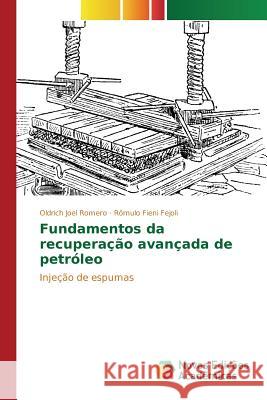 Fundamentos da recuperação avançada de petróleo Romero Oldrich Joel 9786130153427 Novas Edicoes Academicas - książka