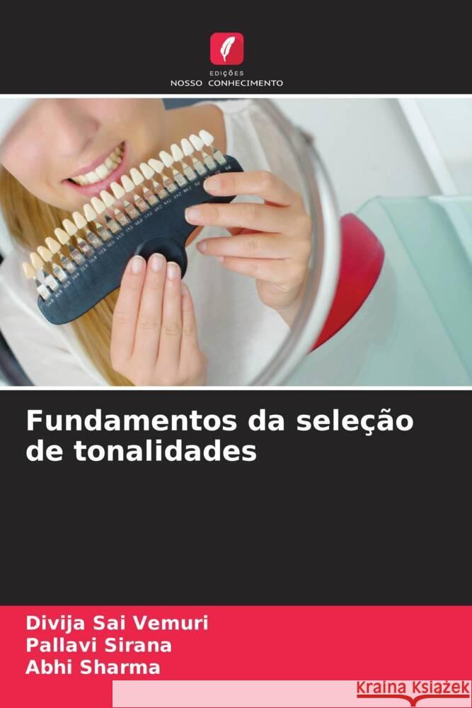 Fundamentos da sele??o de tonalidades Divija Sai Vemuri Pallavi Sirana Abhi Sharma 9786206960829 Edicoes Nosso Conhecimento - książka