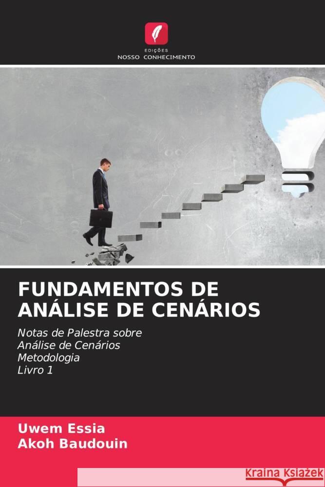 FUNDAMENTOS DE ANÁLISE DE CENÁRIOS Essia, Uwem, Baudouin, Akoh 9786204913766 Edições Nosso Conhecimento - książka