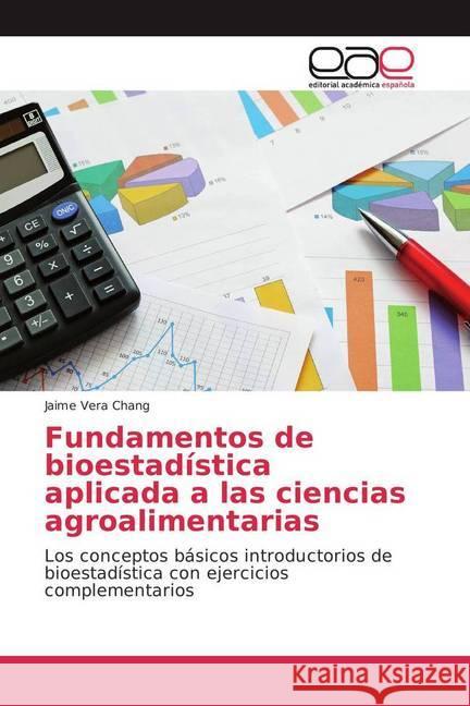 Fundamentos de bioestadística aplicada a las ciencias agroalimentarias Vera Chang, Jaime 9783639612226 Editorial Académica Española - książka