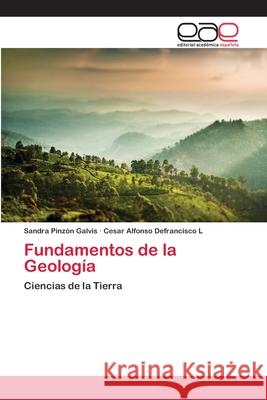 Fundamentos de la Geología Pinzón Galvis, Sandra 9783659078828 Editorial Academica Espanola - książka