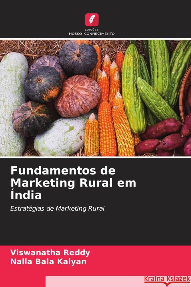 Fundamentos de Marketing Rural em Índia Reddy, Viswanatha, Kalyan, Nalla Bala 9786205045381 Edições Nosso Conhecimento - książka