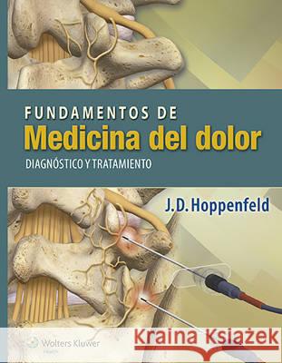 Fundamentos de Medicina del Dolor: Diagnóstico Y Tratamiento Hoppenfeld, J. D. 9788416004324 Lww - książka