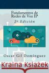 Fundamentos de Redes de Voz IP: 2a Edición Campus Academy, It 9781537728896 Createspace Independent Publishing Platform
