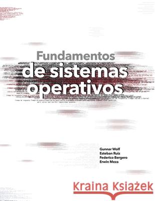 Fundamentos de sistemas operativos Gunnar Wolf 9786070265440 Instituto de Investigaciones Economicas Unam  - książka