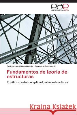 Fundamentos de teoría de estructuras Nieto García Enrique José 9783844336399 Editorial Academica Espanola - książka