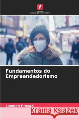 Fundamentos do Empreendedorismo Prasad, Laxman 9786203810127 Edicoes Nosso Conhecimento - książka