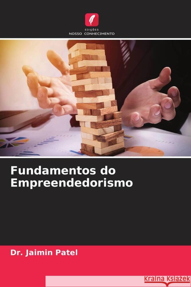 Fundamentos do Empreendedorismo Patel, Jaimin 9786204880082 Edições Nosso Conhecimento - książka