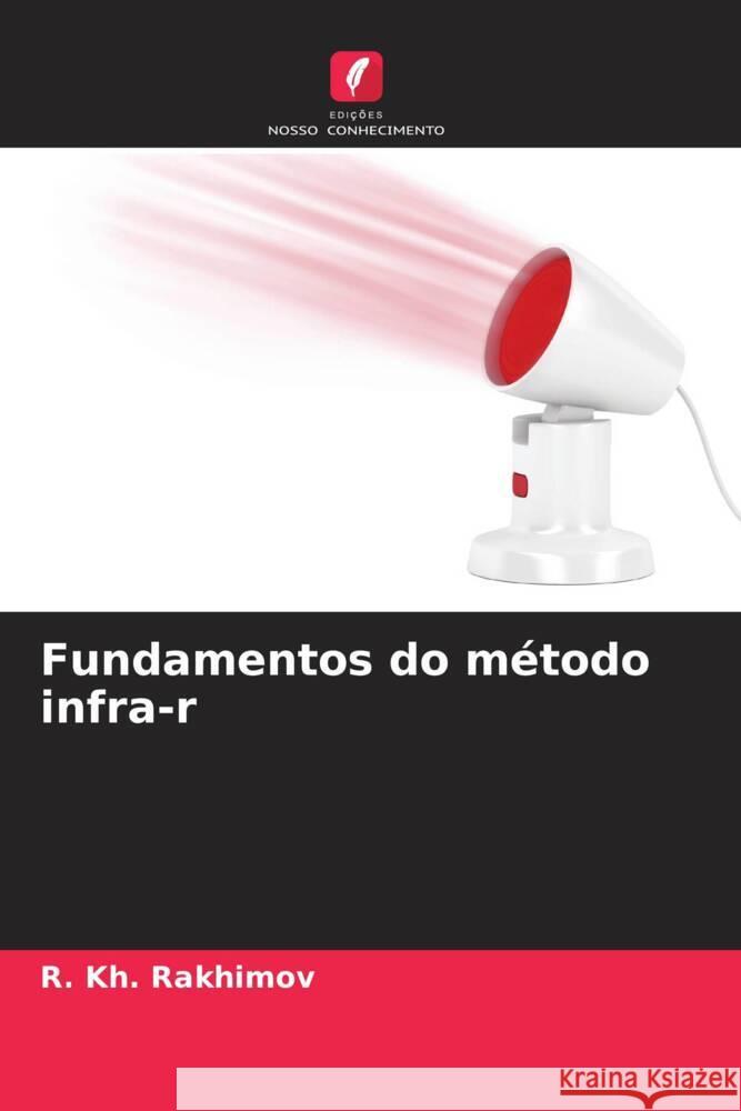 Fundamentos do metodo infra-r R Kh Rakhimov   9786205974476 Edicoes Nosso Conhecimento - książka