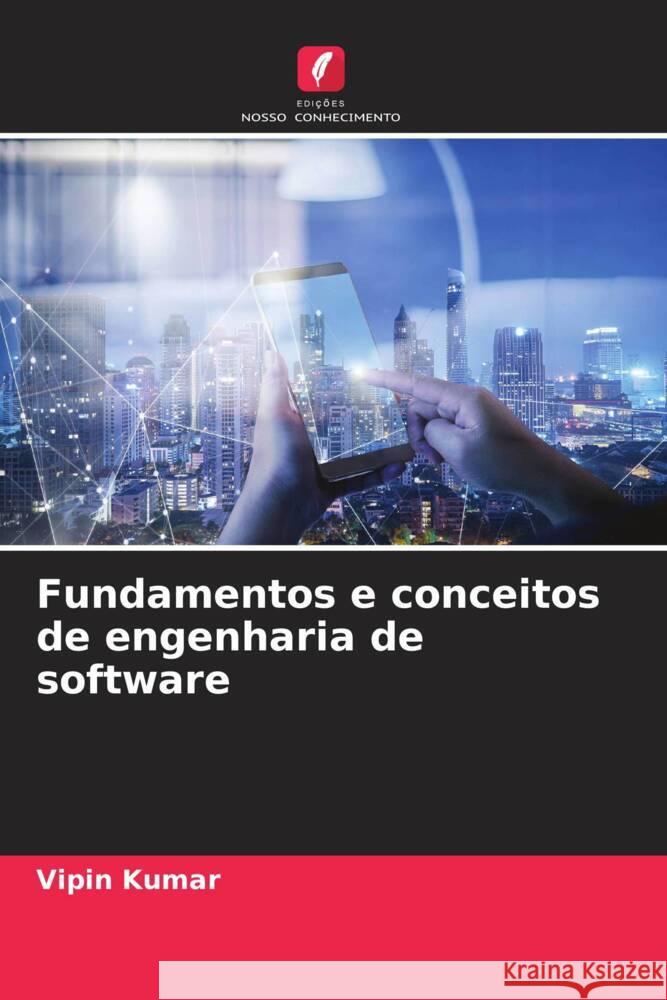 Fundamentos e conceitos de engenharia de software Kumar, Vipin 9786207089147 Edições Nosso Conhecimento - książka