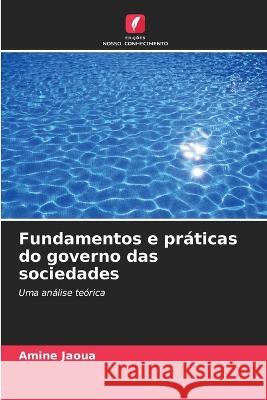 Fundamentos e praticas do governo das sociedades Amine Jaoua   9786205997253 Edicoes Nosso Conhecimento - książka