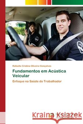 Fundamentos em Acústica Veicular Oliveira Gonçalves, Rafaella Cristina 9786202172752 Novas Edicioes Academicas - książka