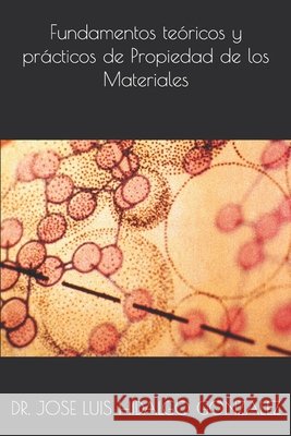 Fundamentos teóricos y prácticos de Propiedad de los Materiales Hidalgo Gonzalez, Jose Luis 9798271435980 Independently Published - książka