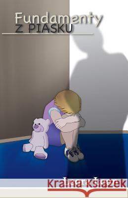 Fundamenty z Piasku: The Polish Edition of A Sand Foundation Leon, Leora 9780997574333 LC Design Publishing, Inc. - książka
