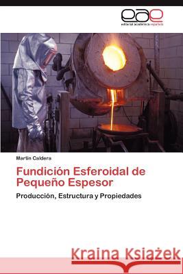 Fundicion Esferoidal de Pequeno Espesor Mart N. Caldera 9783845491288 Editorial Acad Mica Espa Ola - książka