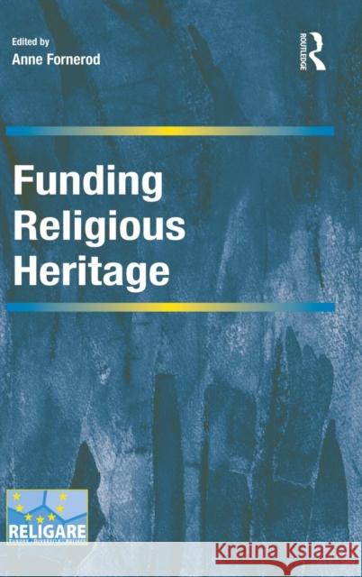 Funding Religious Heritage Anne Fornerod Prakash Shah  9781472420190 Ashgate Publishing Limited - książka