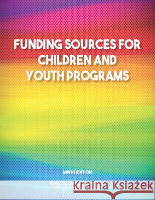 Funding Sources for Children and Youth Programs Ed S. Louis S. Schafer Anita Schafer 9781940750064 Schoolhouse Partners - książka