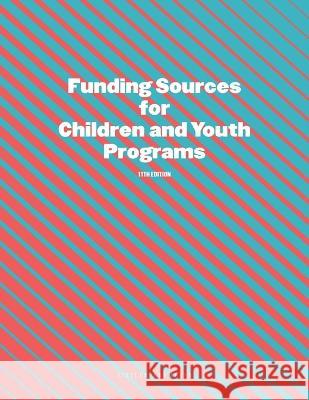 Funding Sources for Children and Youth Programs Louis S Schafer   9781940750477 Littleberry Press - książka