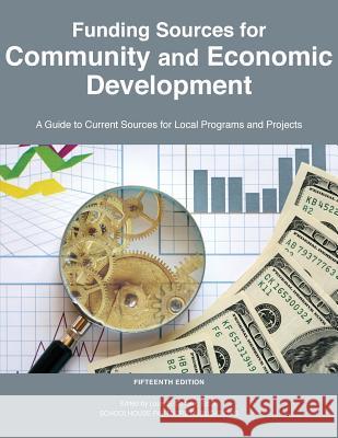 Funding Sources for Community and Economic Development Ed S. Louis S. Schafer 9781940750026 Schoolhouse Partners - książka