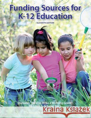 Funding Sources for K-12 Education Ed S. Louis S. Schafer 9781940750033 Schoolhouse Partners - książka