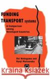 Funding Transport Systems: A Comparison Among Developed Countries Nakagawa, Dai 9780080430713 Pergamon