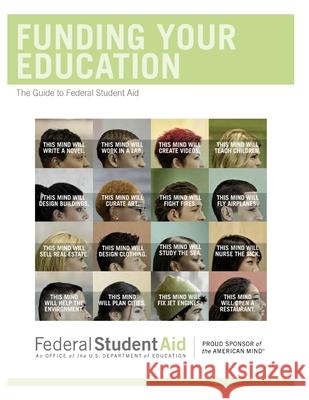 Funding Your Education: The Guide to Federal Student Aid August 2013 U. S. Department of Education 9781495229480 Createspace Independent Publishing Platform - książka