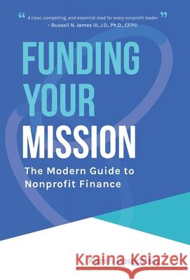 Funding Your Mission: The Modern Guide to Nonprofit Finance Karen Houghton 9781961462380 Stone Crest - książka